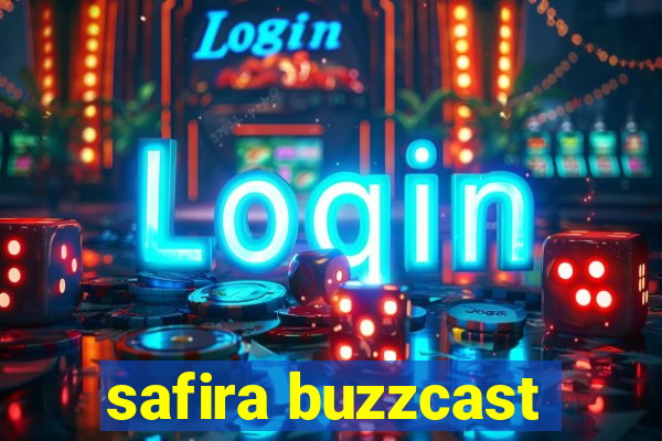 safira buzzcast